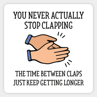 Stop Clapping Magnet